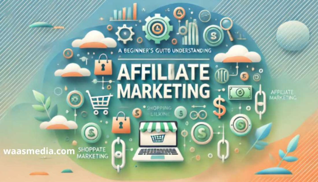 You are currently viewing A Beginner’s Guide to Understanding Affiliate Marketing