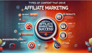 Read more about the article 10 Types of Content That Drive Affiliate Marketing Success!