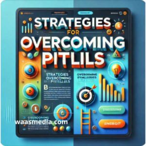 Strategies for Overcoming Pitfalls