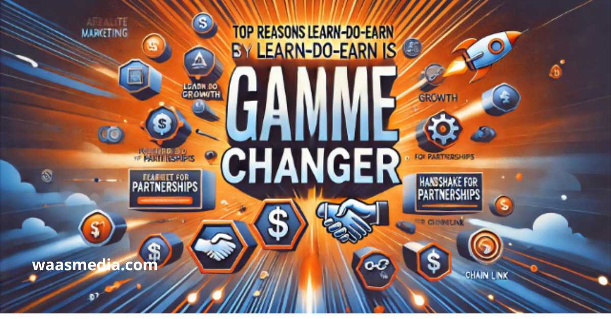 You are currently viewing Top Reasons Why ‘Affiliate by Learn-Do-Earn’ is a Game Changer!