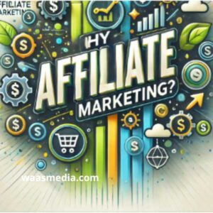 Why Affiliate Marketing